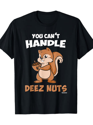 Ladova “You Can’t Handle These Nuts” Funny Graphic T-Shirt