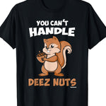 Ladova “You Can’t Handle These Nuts” Funny Graphic T-Shirt